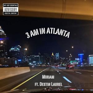 3am in Atlanta (feat. Destin Laurel) [Radio Edit]