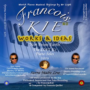 WORKS & IDEAS "Not From Earth" The Lost K7 Piano Solos 2009, Sierra Madre Love