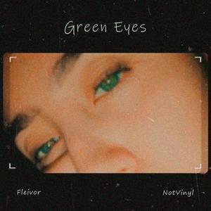 Green Eyes (feat. NotVinyl)