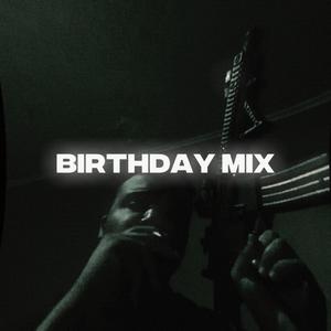 Birthday Mix (Explicit)