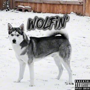 Wolfin' (Explicit)