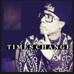 Times Change (Explicit)