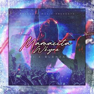 Mamacita Whyne (feat. Just Chi)