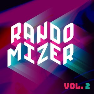 RandoMizer, Vol. 2 (Explicit)