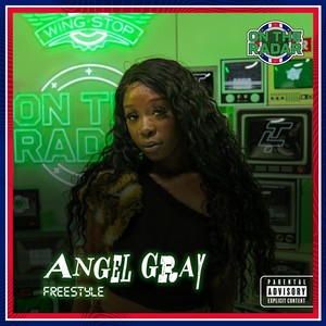 Angel Gray On The Radar Freestyle