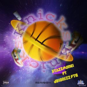 Knicks (feat. J Bidnizz FTG) (Explicit)