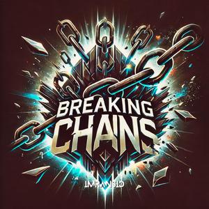 Breaking Chains