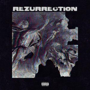 ReZurrection (Explicit)