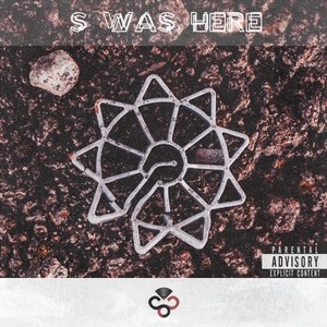 S Was Here (Explicit)