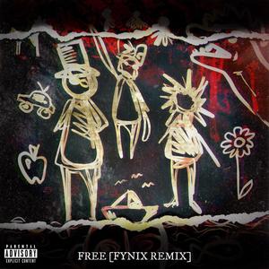 FREE (Fynix Remix|Explicit)