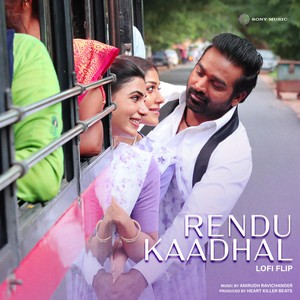Rendu Kaadhal (Lofi Flip)