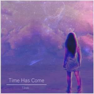 Time Has Come