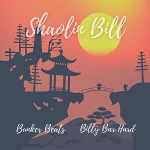 Shaolin Bill(feat. Billy Bar Hard) (Explicit)