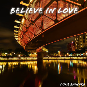 Believe in Love