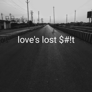 Love's Lost $#!t (Explicit)