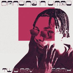 Dancing In Limbo (Two Sev Remix|Explicit)