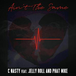 Ain't The Same (Explicit)