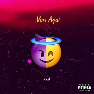 Ven Aqui (Explicit)