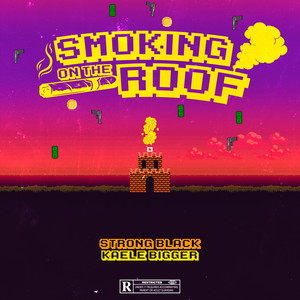 Smoking On The Roof (Explicit)