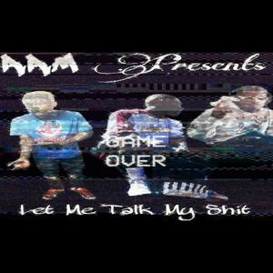 AAM Presents: Let Me Talk My ****, Vol. 1 (Explicit)