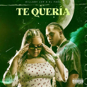 Te Queria (feat. Hillary LVP)