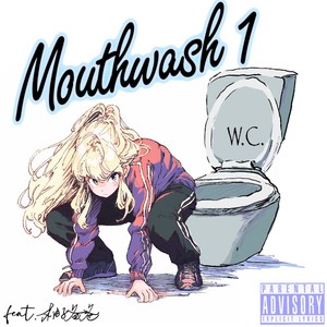 Mouthwash 1 (Explicit)