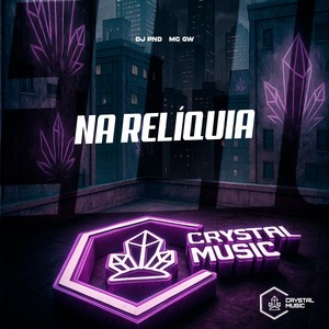 Na Relíquia (Explicit)