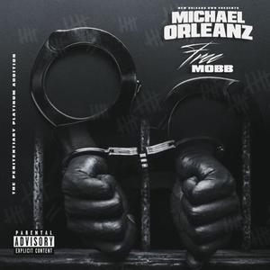 MICHEAL ORLEANZ FREE MOBB (Explicit)