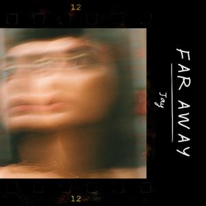 Far away (Explicit)