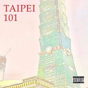 Taipei 101 (feat. Taze M) [Explicit]