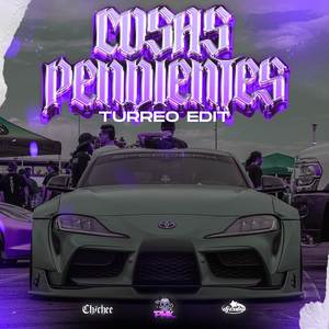 Cosas Pendientes - Turreo Edit