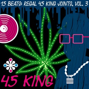 15 Beats: Regal 45 King Joints, Vol. 3