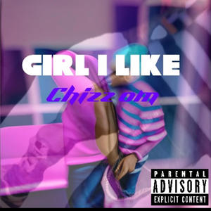 Girl I Like (Explicit)