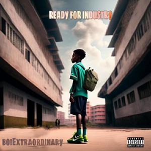 Ready For Industry (Explicit)