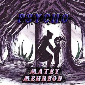 psycho (feat. mehrbod) (Explicit)