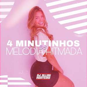 4 MINUTINHOS DE MELODIA HITMADA (FUNK RJ|Explicit)