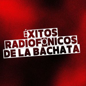 Éxitos Radiofónicos de la Bachata