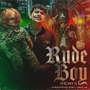 RUDEBOY (feat. CRUZ AG) (Remix|Explicit)