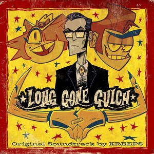 Long Gone Gulch (Original Soundtrack)