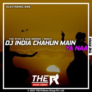 India Chahun Main Ya Naa (DjSD Remix)