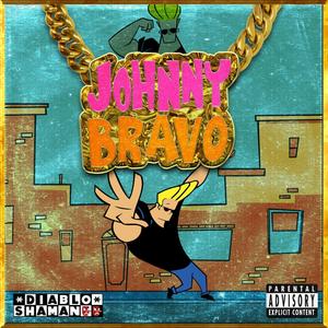 Johnny Bravo (Explicit)