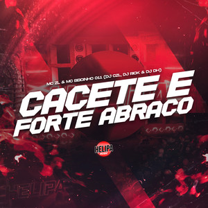 Cacete e Forte Abraço (Explicit)