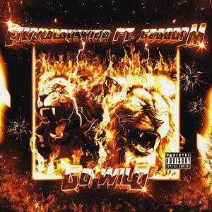 Go Wild (feat. 6200bpm) [Explicit]