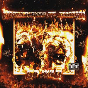 Go Wild (feat. 6200bpm) (Explicit)