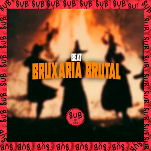 Beat Bruxaria Brutal (Explicit)