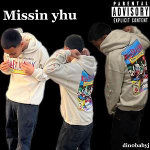 Missin Yhu (Explicit)