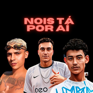 Nois Ta por Aí (Explicit)