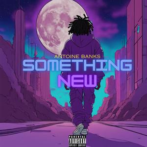 Something New (Explicit)