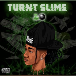 Turnt Slime (Explicit)