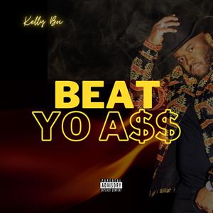 BEAT YO A$$ (Explicit)